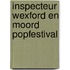 Inspecteur wexford en moord popfestival