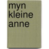 Myn kleine anne by Liebeek Hoving