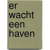 Er wacht een haven by Mens