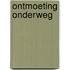 Ontmoeting onderweg