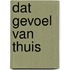 Dat gevoel van thuis