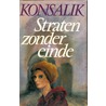 Straten zonder einde door Heinz G. Konsalik