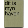 Dit is myn haven by Jos van Manen Pieters