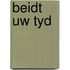 Beidt uw tyd