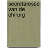 Secretaresse van de chirurg by Zee