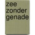 Zee zonder genade