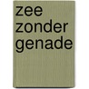 Zee zonder genade door Kampen
