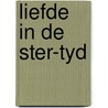 Liefde in de ster-tyd by Alphen