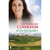 Als het hart hunkert by Catherine Cookson