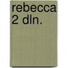 Rebecca 2 dln. door Daphne Du Maurier