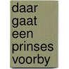 Daar gaat een prinses voorby by Olaf J. de Landell