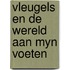 Vleugels en de wereld aan myn voeten