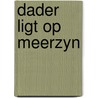 Dader ligt op meerzyn door Stoep