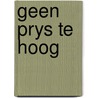 Geen prys te hoog by P.D. James