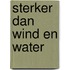 Sterker dan wind en water