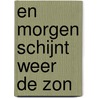 En morgen schijnt weer de zon by Dolf Kloek