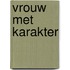 Vrouw met karakter