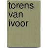Torens van ivoor by Griffioen Wuyckhuyse