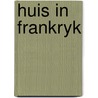 Huis in frankryk by Lemstra