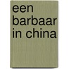 Een barbaar in China by Adriaan van Dis