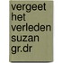 Vergeet het verleden suzan gr.dr