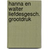 Hanna en walter liefdesgesch. grootdruk door Frederick Kohner