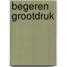 Begeren grootdruk door Jan van Aken