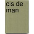 Cis de man
