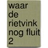 Waar de rietvink nog fluit 2