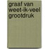 Graaf van weet-ik-veel grootdruk