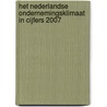 Het Nederlandse ondernemingsklimaat in cijfers 2007 door Centraal bureau voor de Statistiek