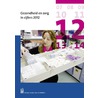 Gezondheid en zorg in cijfers door Centraal bureau voor de Statistiek