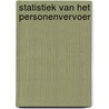 Statistiek van het personenvervoer door Sector Verkeer En Vervoer Cbs