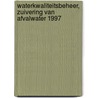 Waterkwaliteitsbeheer, zuivering van afvalwater 1997 by Unknown