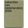Vakanties van nederlanders 2004 by Unknown