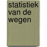 Statistiek van de wegen door Onbekend