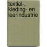 Textiel-, kleding- en leerindustrie by Unknown