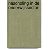 Nascholing in de onderwijssector door Onbekend