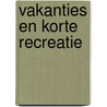 Vakanties en korte recreatie door Onbekend