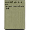 Zakboek verkeers- en vervoersstatistieken 1991 door Onbekend