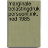 Marginale belastingdruk persoonl.ink. ned 1985 door Onbekend