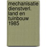 Mechanisatie dienstverl. land en tuinbouw 1985 door Onbekend