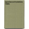 Sportaccomodaties 1985 door Onbekend