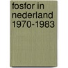 Fosfor in nederland 1970-1983 by Unknown