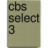 Cbs select 3 door Onbekend