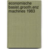 Economische basist.grooth.enz machines 1983 door Onbekend
