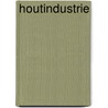 Houtindustrie by Unknown