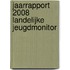 Jaarrapport 2008 Landelijke Jeugdmonitor