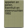 Appelen en peren, kleinfruit en steenvruchten 1992 by Unknown