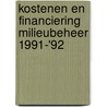 Kostenen en financiering milieubeheer 1991-'92 door Onbekend